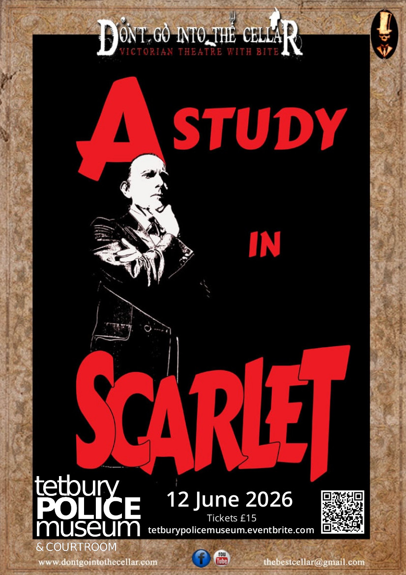 Don't Go Into the Cellar - A Study in Scarlet - Tetbury Police Museum &amp; Courthouse